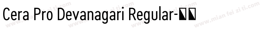 Cera Pro Devanagari Regular字体转换